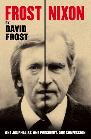 Frost:Nixon by David Frost