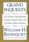 Grand Inquests- The Historic Impeachments Of Justice Samuel Chase And President Andrew Johnson by William H. Rehnquist, Clyde Adams Phillips