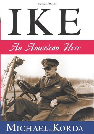 Ike- An American Hero by Michael Korda