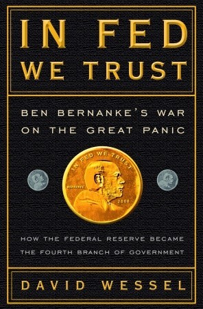 in-fed-we-trust-ben-bernankes-war-on-the-great-panic-by-david-wessel