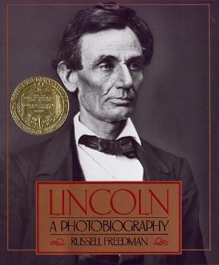Lincoln- A Photobiography by Russell Freedman