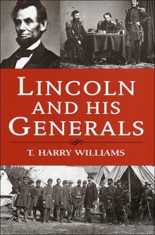 Lincoln and His Generals by T. Harry Williams