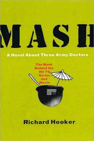 mash-a-novel-about-three-army-doctors-mash-1-by-richard-hooker-w-c-heinz