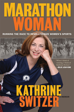 marathon-woman-running-the-race-to-revolutionize-womens-sports-by-kathrine-switzer