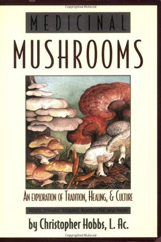 medicinal-mushrooms-an-exploration-of-tradition-healing-culture-by-christopher-hobbs-harriet-beinfield