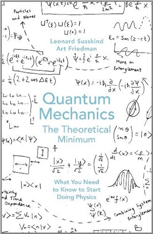quantum-mechanics-the-theoretical-minimum-theoretical-minimum-by-leonard-susskind-art-friedman