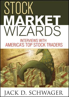 stock-market-wizards-interviews-with-americas-top-stock-traders-by-jack-d-schwager