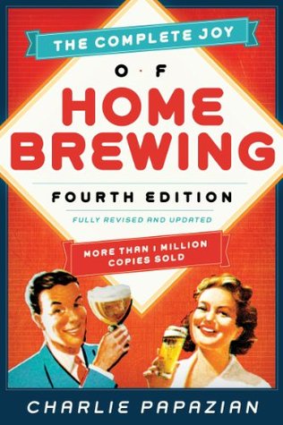 the-complete-joy-of-homebrewing-fourth-edition-fully-revised-and-updated-by-charlie-papazian