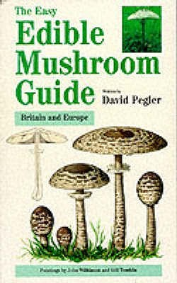 the-easy-edible-mushroom-guide-by-david-n-pegler