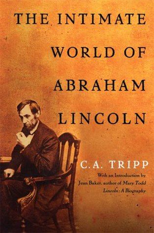 The Intimate World of Abraham Lincoln by C.A. Tripp