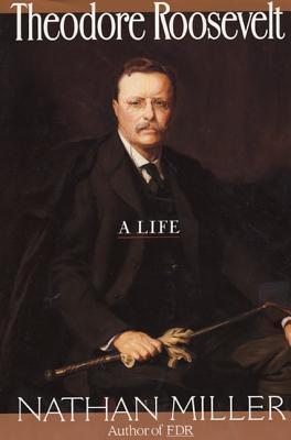 Theodore Roosevelt by Nathan Miller