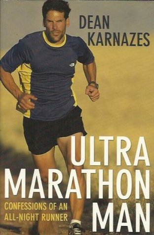 ultramarathon-man-confessions-of-an-all-night-runner-by-dean-karnazes