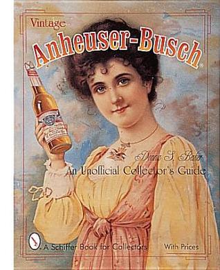 vintage-anheuser-busch-an-unauthorized-collectors-guide-by-donna-s-baker