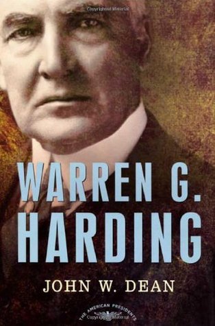 Warren G. Harding (The American Presidents #29) by John W. Dean, Arthur M. Schlesinger Jr.