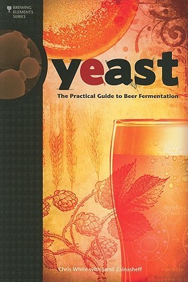 yeast-the-practical-guide-to-beer-fermentation-by-chris-white-jamil-zainasheff