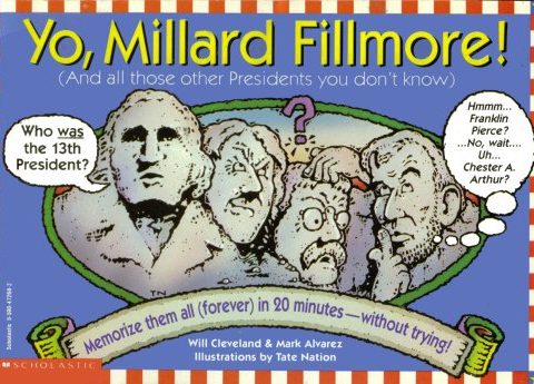 Yo, Millard Fillmore! by Will Cleveland, Mark Alvarez
