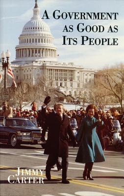 A Government as Good as Its People by Jimmy Carter