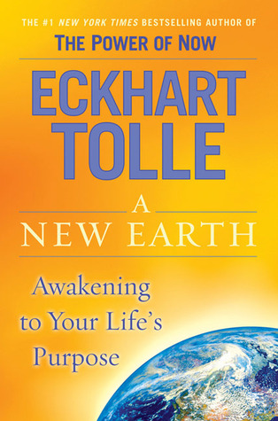 a-new-earth-awakening-to-your-lifes-purpose-by-eckhart-tolle