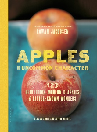 apples-of-uncommon-character-heirlooms-modern-classics-and-little-known-wonders-by-rowan-jacobsen