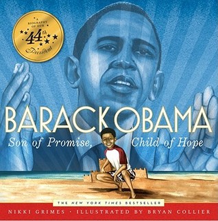 Barack Obama- Son of Promise, Child of Hope by Nikki Grimes, Bryan Collier