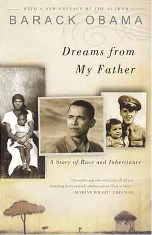 Dreams from My Father- A Story of Race and Inheritance by Barack Obama