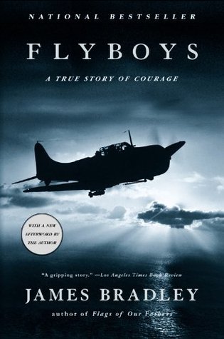 Flyboys- A True Story of Courage by James D. Bradley