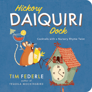hickory-daiquiri-dock-cocktails-with-a-nursery-rhyme-twist-by-tim-federle