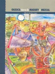 oaxaca-tierra-de-maguey-y-mezcal-by-alberto-sanchez-lopez