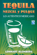 tequila-mezcal-y-pulque-lo-autentico-mexicano-by-lennart-blomberg