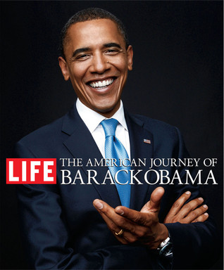 The American Journey of Barack Obama by LIFE Magazine
