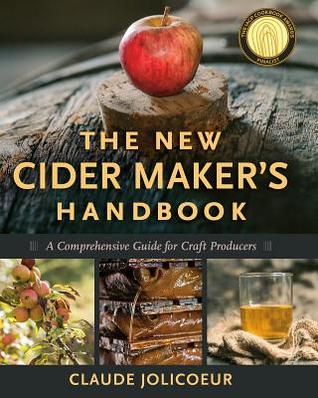 the-new-cider-makers-handbook-a-comprehensive-guide-for-craft-producers-by-claude-jolicoeur