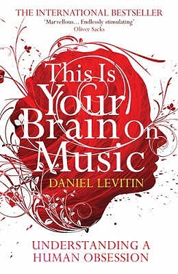 this-is-your-brain-on-music-the-science-of-a-human-obsession-by-daniel-j-levitin