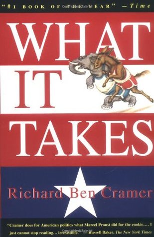 What It Takes- The Way to the White House by Richard Ben Cramer