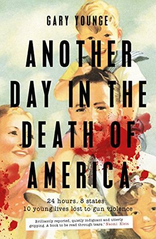 another-day-in-the-death-of-america-a-chronicle-of-ten-short-lives-by-gary-younge