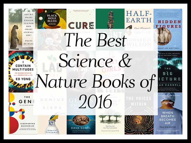 The Best Science & Nature Books of 2016 (A Year-End List Aggregation)