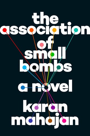 the-association-of-small-bombs-by-karan-mahajan