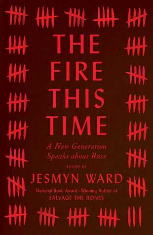 the-fire-this-time-a-new-generation-speaks-about-race-by-jesmyn-ward