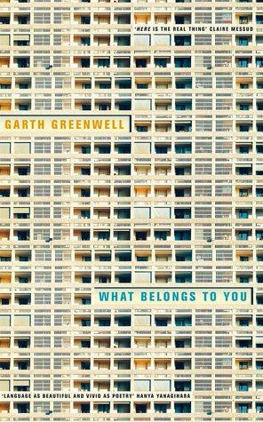 what-belongs-to-you-by-garth-greenwell