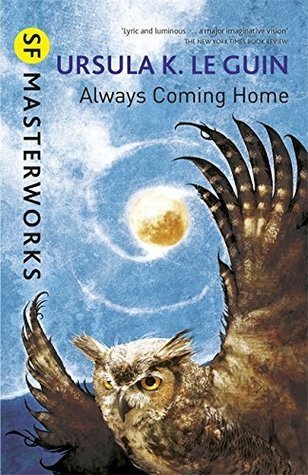 Always Coming Home by Ursula K Le Guin