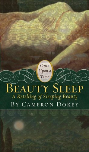 beauty-sleep-a-retelling-of-sleeping-beauty-once-upon-a-time-2-by-cameron-dokey