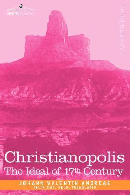 Christianopolis- An Ideal of the 17th Century by Johann Valentin Andreae