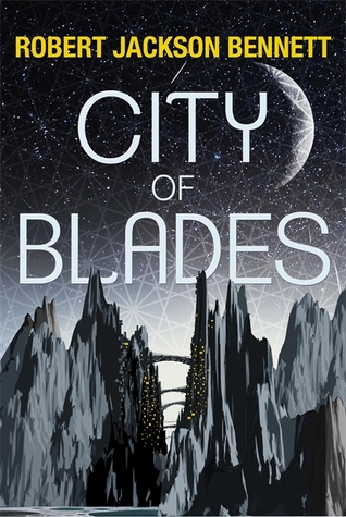 city-of-blades-the-divine-cities-2-by-robert-jackson-bennett
