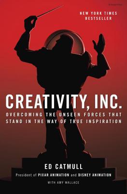 creativity-inc-overcoming-the-unseen-forces-that-stand-in-the-way-of-true-inspiration-by-ed-catmull-amy-wallace