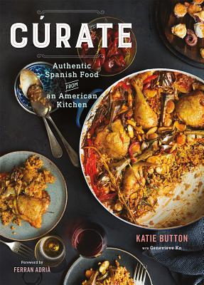 curate-authentic-spanish-food-from-an-american-kitchen-by-katie-button