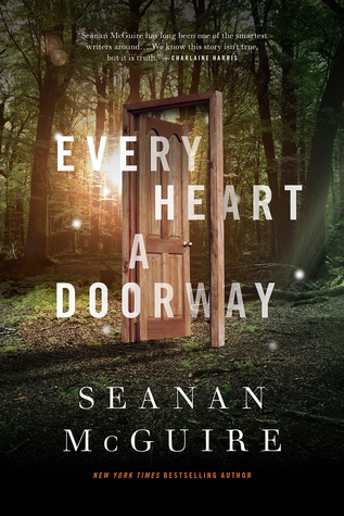 every-heart-a-doorway-wayward-children-1-by-seanan-mcguire