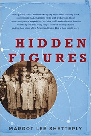 hidden-figures-the-american-dream-and-the-untold-story-of-the-black-women-mathematicians-who-helped-win-the-space-race-by-margot-lee-shetterly