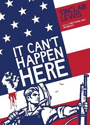 It Cant Happen Here by Sinclair Lewis