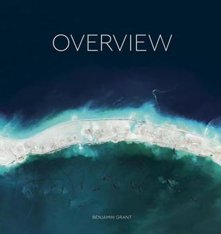 overview-a-new-perspective-of-earth-by-benjamin-grant