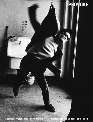 provoke-between-protest-and-performance-photography-in-japan-1960-1975-by-diane-dufour