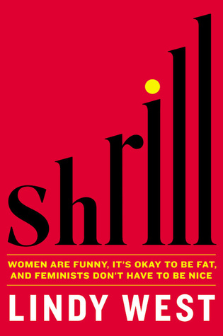 shrill-notes-from-a-loud-woman-by-lindy-west